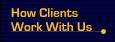 How Clients Work With Us